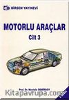 Motorlu Araçlar Cilt:3