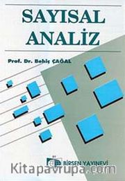 Sayısal Analiz / Prof. Dr. Behiç Çağal