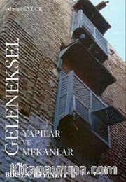 Geleneksel Yapılar ve Mekanlar