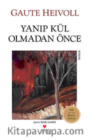 Yanıp Kül Olmadan Önce
