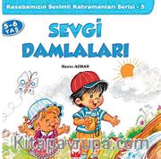 Sevgi Damlaları / Kasabamızın Sevimli Kahramanları Serisi - 5