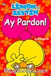 Limon ile Zeytin / Ay Pardon!