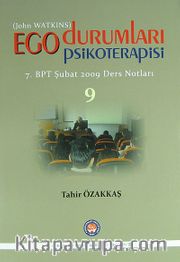 Ego Durumları Psikoterapisi <br /> 7. BPT Şubat 2009 Ders Notları 9