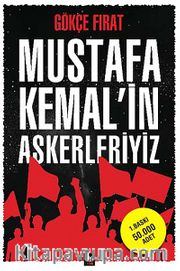 Mustafa Kemal'in Askerleriyiz (Ciltli)