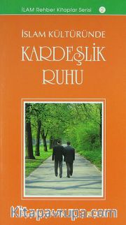 İslam Kültüründe Kardeşlik Ruhu