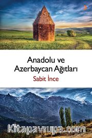 Anadolu ve Azerbaycan Ağıtları