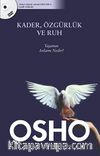 Kader, Özgürlük ve Ruh & Yaşamın Anlamı Nedir?