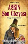 Aşkın Son Gözyaşı & Şems-i Tebrizi
