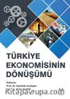 Türkiye Ekonomisinin Dönüşümü & 2000’li Yıllarda Türkiye Ekonomisi