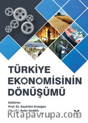 Türkiye Ekonomisinin Dönüşümü <br /> 2000’li Yıllarda Türkiye Ekonomisi