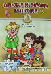 Yapıyorum Eğleniyorum Gelişiyorum - 3 (4-5 Yaş)