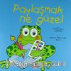 Paylaşmak Ne Güzel