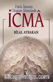 Fıkıh İlminin Oluşum Sürecinde İCMA