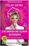 Çocukken Ne Olmak İsterdin?