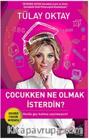 Çocukken Ne Olmak İsterdin?