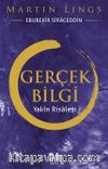 Gerçek Bilgi & Yakın Risalesi