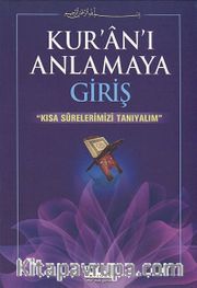 Kur'an'ı Anlamaya Giriş / Kısa Surelerimizi Tanıyalım