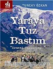 Yaraya Tuz Bastım / Ermeni Soykırımı