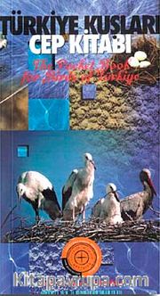 Türkiye Kuşları Cep Kitabı <br /> The Pocket Book for Birds of Türkiye