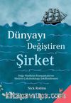 Dünyayı Değiştiren Şirket & Doğu Hindistan Kumpanyası'nın Modern Çokulusluluğu Şekillendirmesi