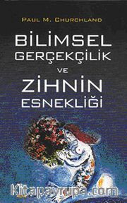 Bilimsel Gerçeklik ve Zihnin Esnekliği