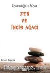 Zen ve İncir Ağacı & Uyandığım Rüya