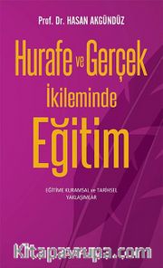 Hurafe ve Gerçek İkileminde Eğitim