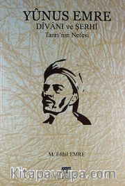 Yunus Emre Divanı ve Şerhi Tanrı'nın Nefesi (Ciltli)