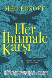 Her İhtimale Karşı