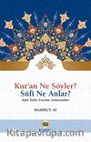 Kur’an Ne Söyler? Sufi Ne Anlar?