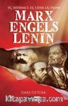 Marx, Engels, Lenin & Üç Devrimci, Üç Lider, Üç İnsan