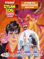 Maxi Dylan Dog Sayı: 5 Şeytanın Sesi - Kaderin Gölgesinde - Katil Eller