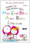 Her Şeyi Bilen Anne Baba İstiyorum 3-6 Yaş