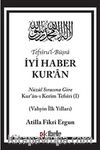 İyi Haber Kur'an & Nuzul Sırasına Göre Kuran-ı Kerim Tefsiri - Vahyin İlk Yılları