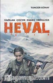 Dağlar Çocuk Parkı Değildir Heval