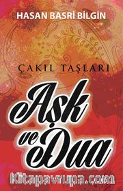 Aşk ve Dua <br /> Çakıl Taşları
