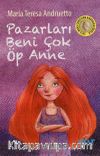 Pazarları Beni Çok Öp Anne