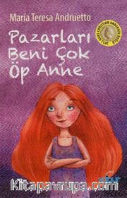 Pazarları Beni Çok Öp Anne