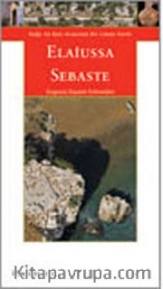 Elaiussa Sebaste <br /> Doğu ile Batı Arasında Liman Kent