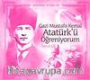 Atatürk Kitaplığı: Gazi Mustafa Kemal Atatürk'ü Öğreniyorum