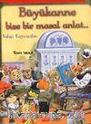 Büyükanne Bize Bir Masal Anlat... (Ciltli) & Vahşi Hayvanlar