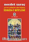 İdris-i Bitlisi & Yavuz Selim'in Akıl Babası