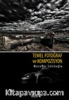 Temel Fotoğraf ve Kompozisyon