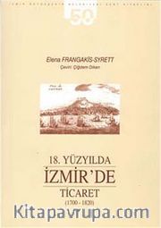 18. Yüzyılda İzmir'de Ticaret (1700-1820)