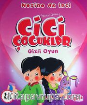 Cici Çocuklar Gizli Oyun