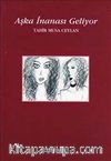 Aşka İnanası Geliyor
