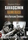 Savaşçının Kamerası  & Akira Kurosawa Sineması