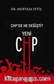 CHP'de Ne Değişti? Yeni CHP