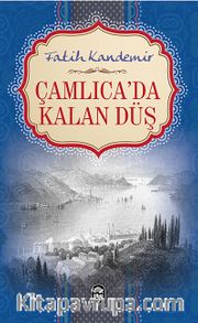 Çamlıca'da Kalan Düş