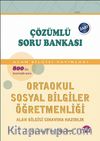 ÖABT Ortaokul Sosyal Bilgiler Öğretmenliği Çözümlü Soru Bankası / Alan Bilgisi ve Alan Eğitimi